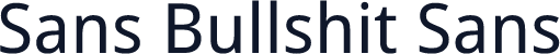 Sans Bullshit Sans