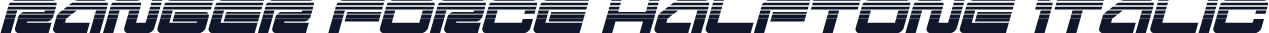 Ranger Force Halftone Italic