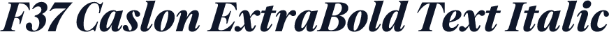 F37 Caslon ExtraBold Text Italic