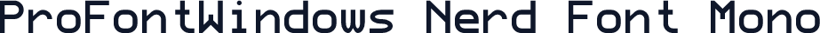 ProFontWindows Nerd Font Mono
