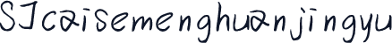 SJcaisemenghuanjingyu