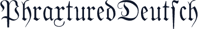 PhraxturedDeutsch