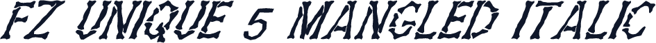 FZ UNIQUE 5 MANGLED ITALIC
