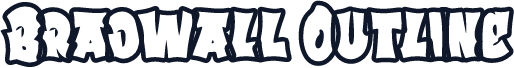 Bradwall Outline
