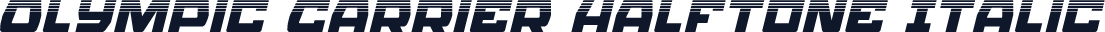 Olympic Carrier Halftone Italic