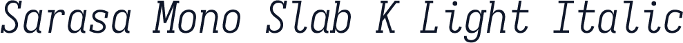 Sarasa Mono Slab K Light Italic