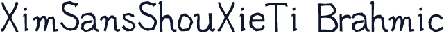 XimSansShouXieTi Brahmic
