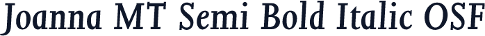 Joanna MT Semi Bold Italic OSF