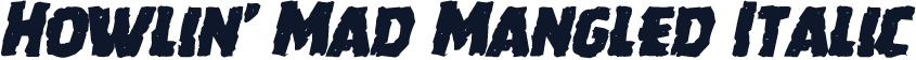 Howlin' Mad Mangled Italic