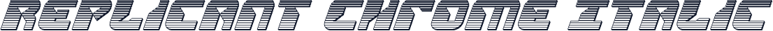 Replicant Chrome Italic