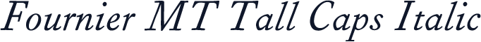 Fournier MT Tall Caps Italic