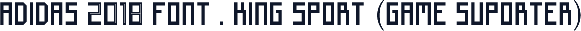 Adidas 2018 font . King sport (Game Suporter)