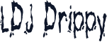 LDJ Drippy