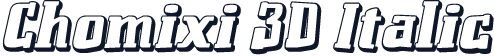 Chomixi 3D Italic