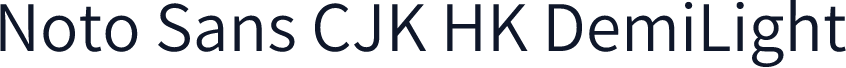 Noto Sans CJK HK DemiLight