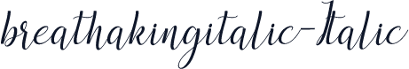 breathakingitalic-Italic
