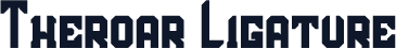 Theroar Ligature