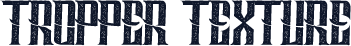 Tropper Texture