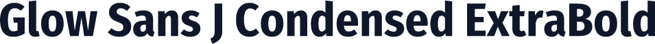 Glow Sans J Condensed ExtraBold