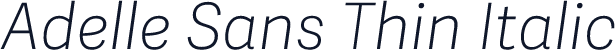 Adelle Sans Thin Italic