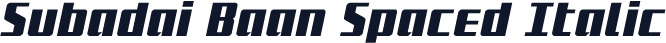 Subadai Baan Spaced Italic