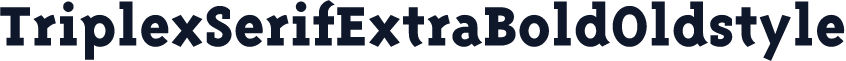 TriplexSerifExtraBoldOldstyle