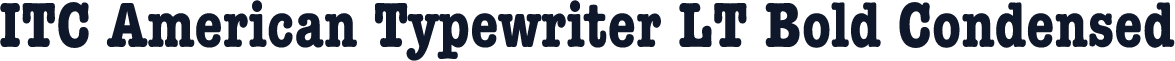 ITC American Typewriter LT Bold Condensed