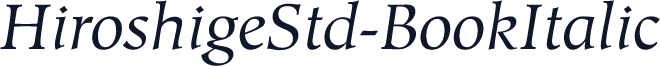 HiroshigeStd-BookItalic