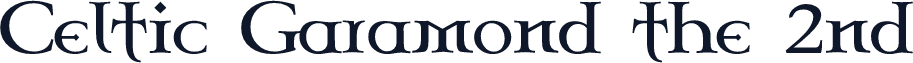 Celtic Garamond the 2nd