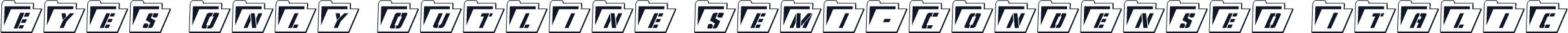 Eyes Only Outline Semi-Condensed Italic