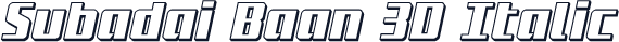 Subadai Baan 3D Italic