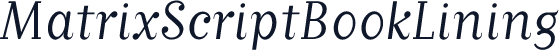 MatrixScriptBookLining