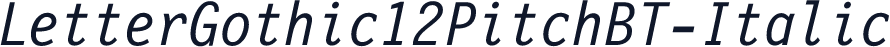 LetterGothic12PitchBT-Italic