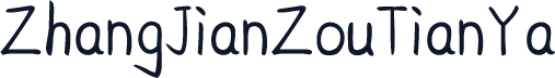 ZhangJianZouTianYa