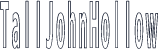 TallJohnHollow
