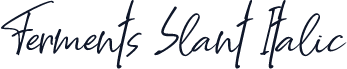 Ferments Slant Italic