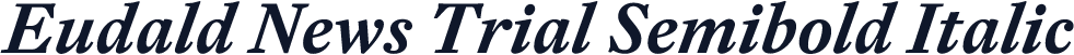 Eudald News Trial Semibold Italic