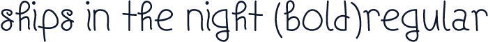 Ships In The Night (Bold)Regular