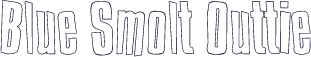 Blue Smolt Outtie