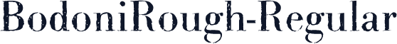 BodoniRough-Regular