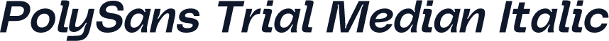 PolySans Trial Median Italic