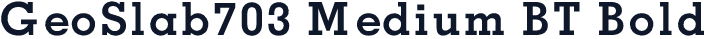 GeoSlab703 Medium BT Bold