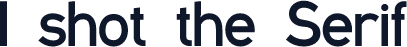 I shot the Serif