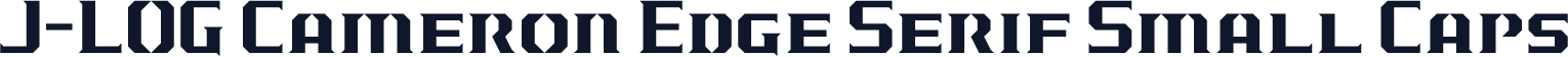 J-LOG Cameron Edge Serif Small Caps