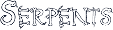 Serpents