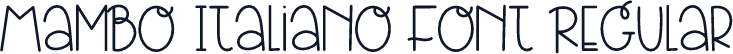 Mambo Italiano Font Regular