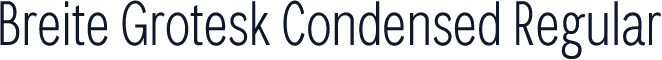 Breite Grotesk Condensed Regular