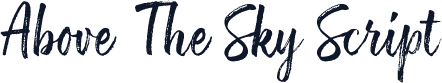 Above The Sky Script