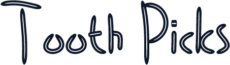Tooth Picks