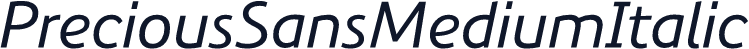 PreciousSansMediumItalic